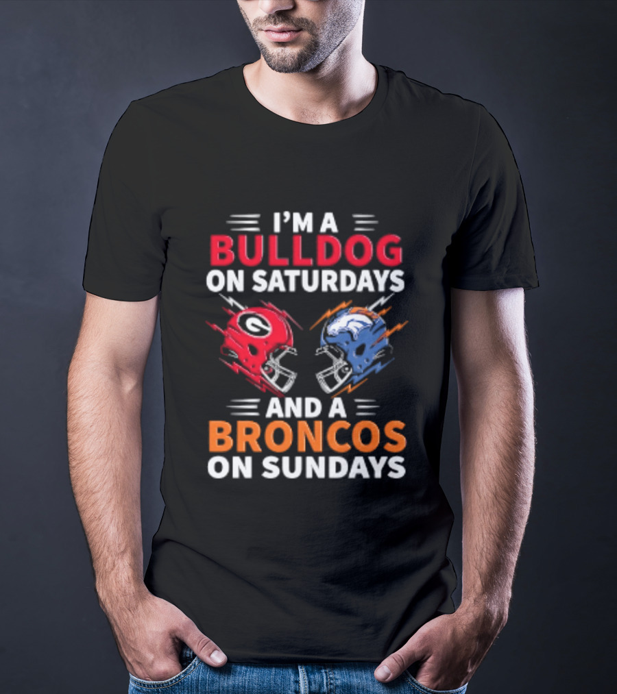 I'm A Bulldog On Saturdays And A Broncos On Sundays Football Helmets T-Shirt
