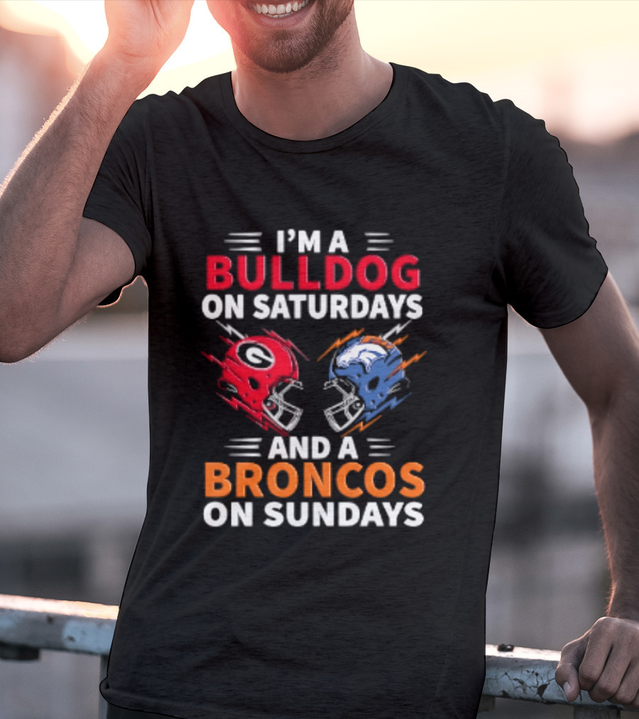 I'm A Bulldog On Saturdays And A Broncos On Sundays Football Helmets T-Shirt