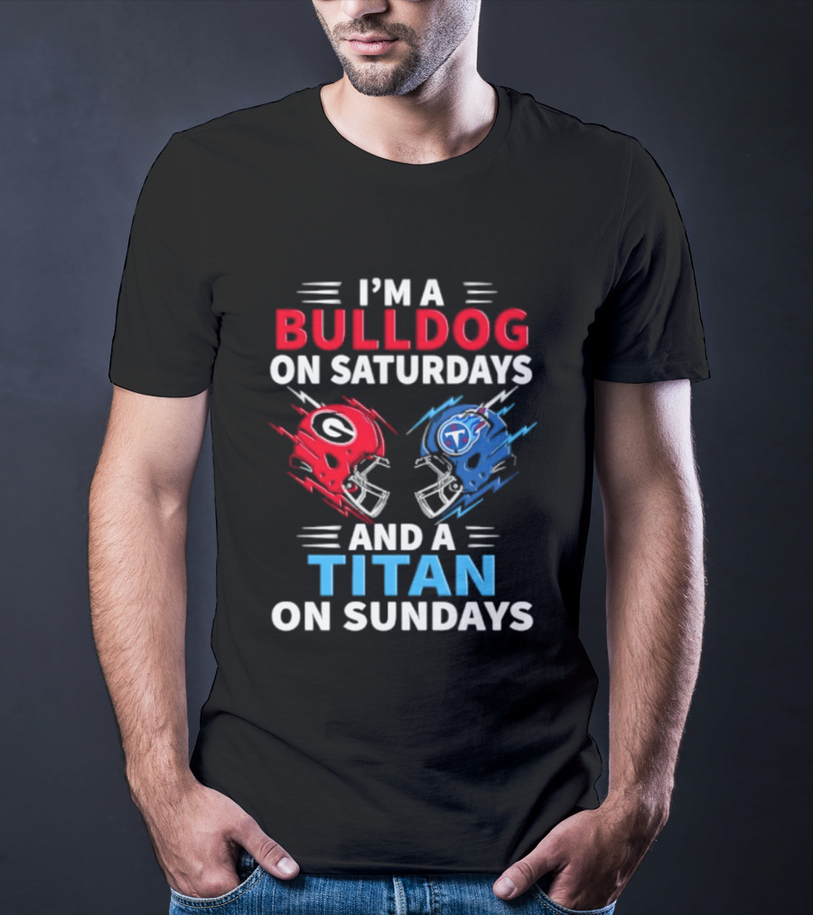 I'm A Bulldog On Saturdays And A Titan On Sundays Georgia Tennessee Football Helmets T-Shirt
