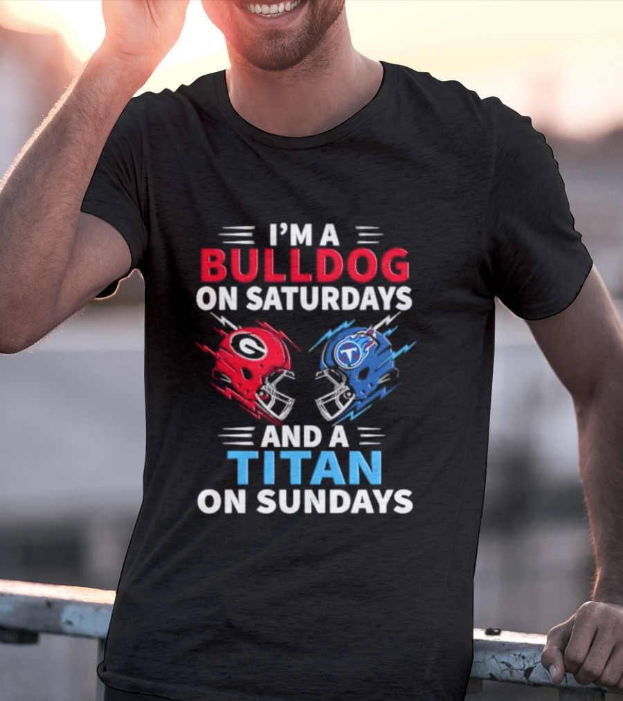 I'm A Bulldog On Saturdays And A Titan On Sundays Georgia Tennessee Football Helmets T-Shirt
