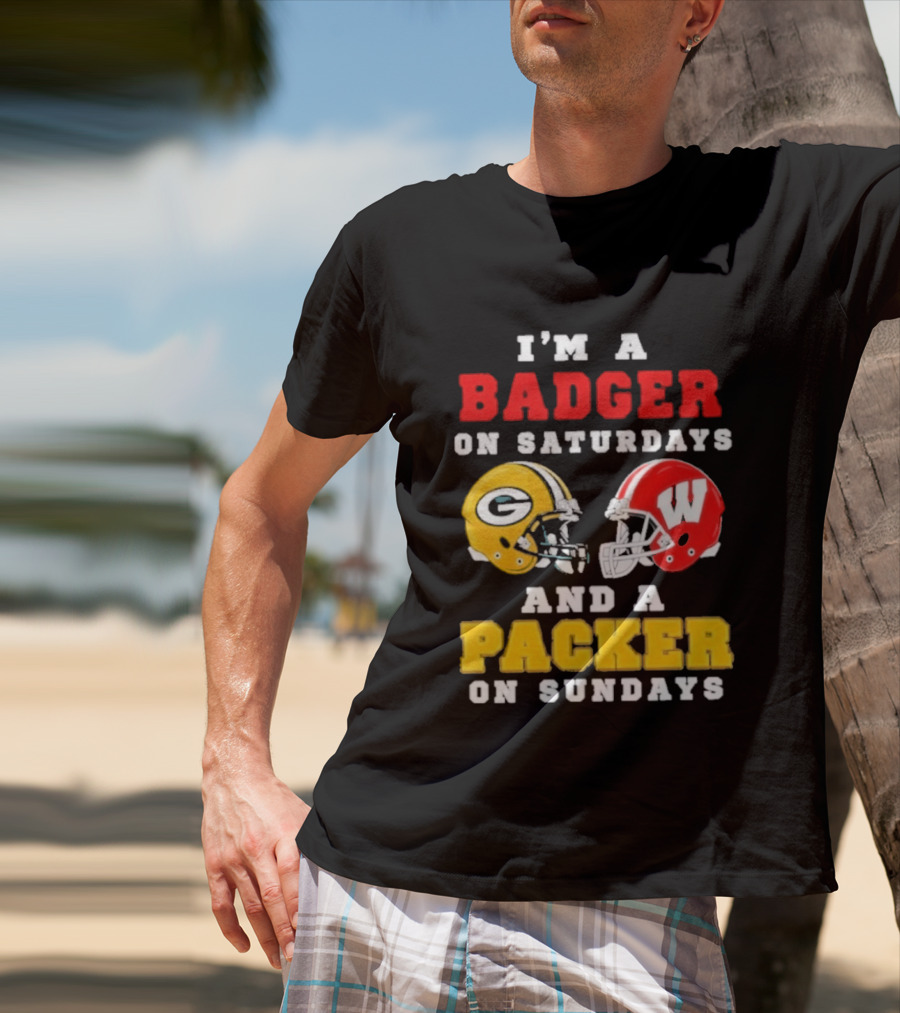 I'm A Badger On Saturdays Green Bay Packer On Sundays Football Helmet Rivalry T-Shirt