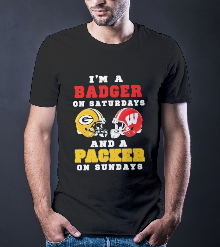 I'm A Badger On Saturdays Green Bay Packer On Sundays Football Helmet Rivalry T-Shirt