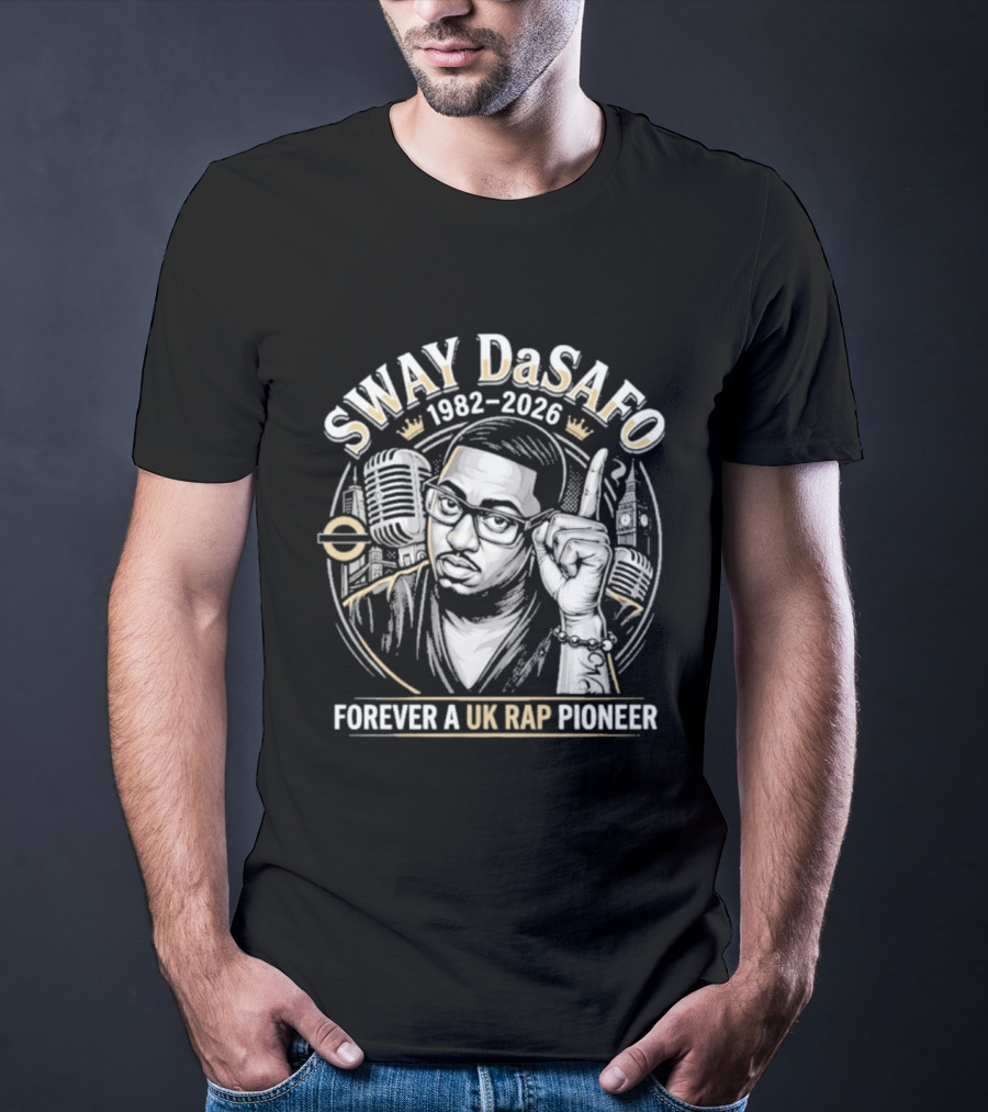 Sway DaSafo 1982 2026 Forever A UK Rap Pioneer T-Shirt