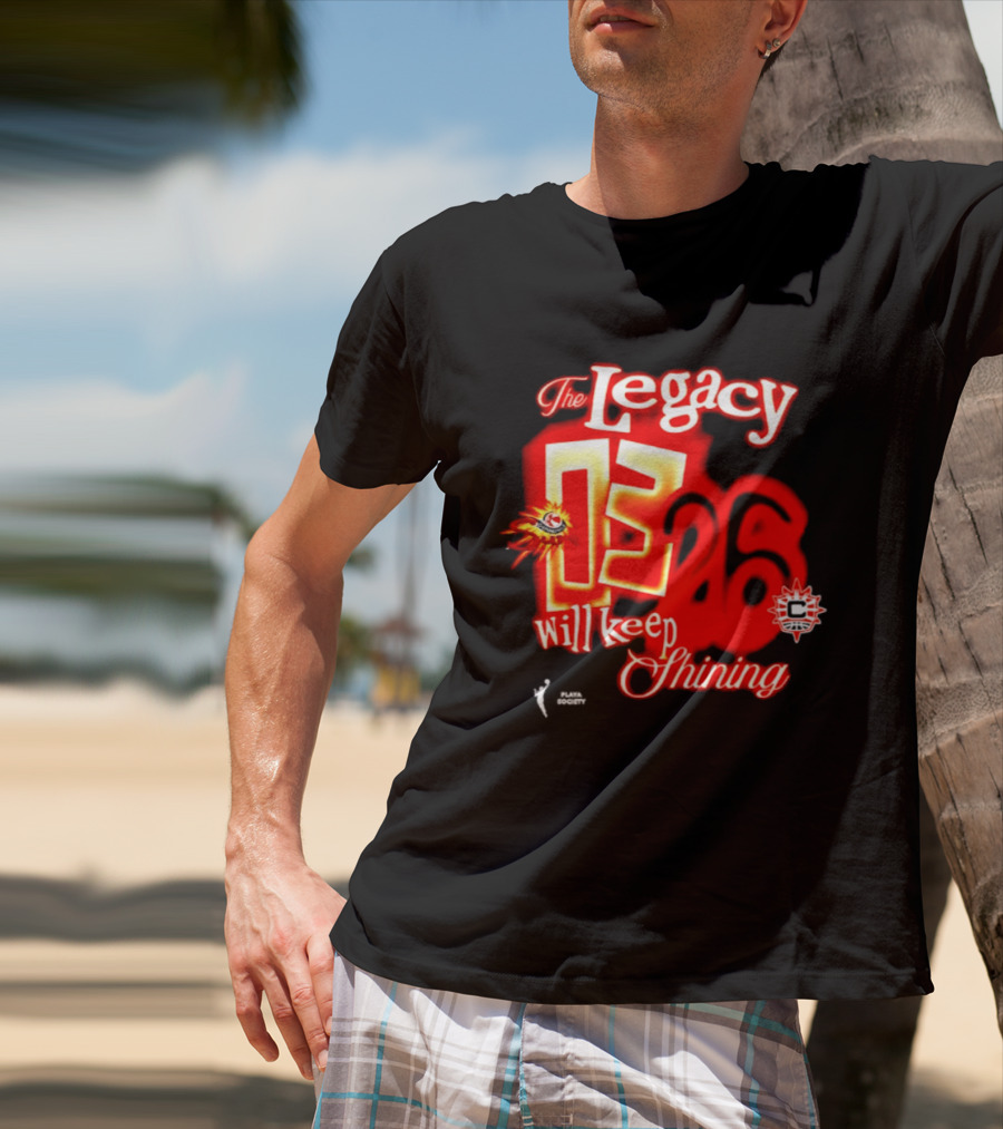 The Legacy 03 26 Will Keep Shining Connecticut Sun T-Shirt