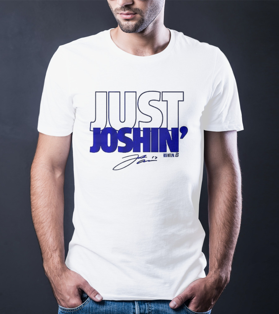 Just Joshin Josh Allen Signature Buffalo Football T-Shirt