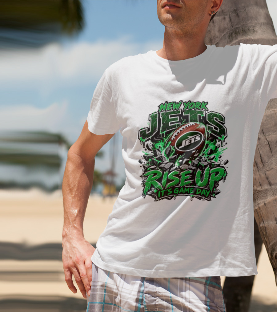 New York Jets Rise Up It's Game Day Football Fan Gear T-Shirt
