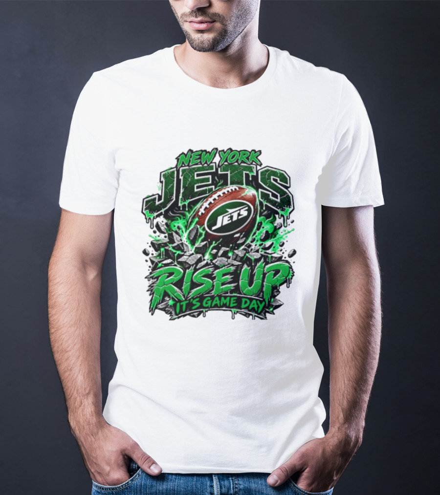 New York Jets Rise Up It's Game Day Football Fan Gear T-Shirt