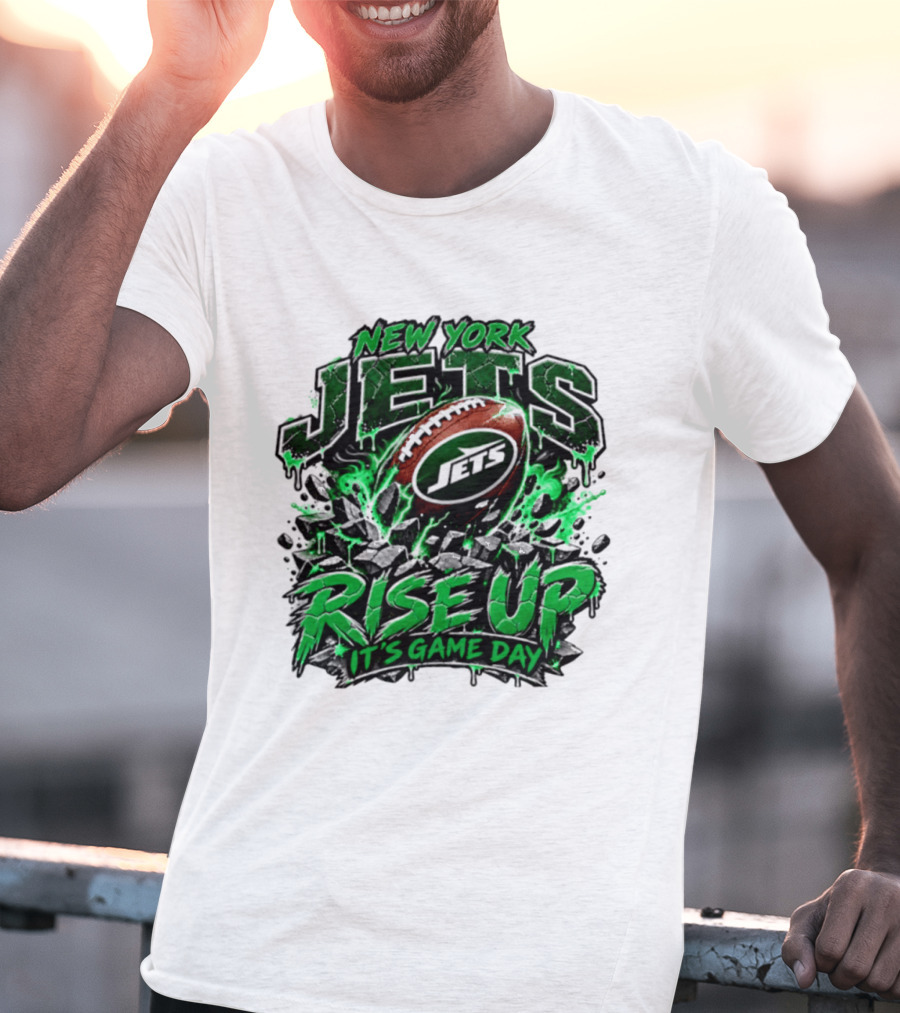 New York Jets Rise Up It's Game Day Football Fan Gear T-Shirt