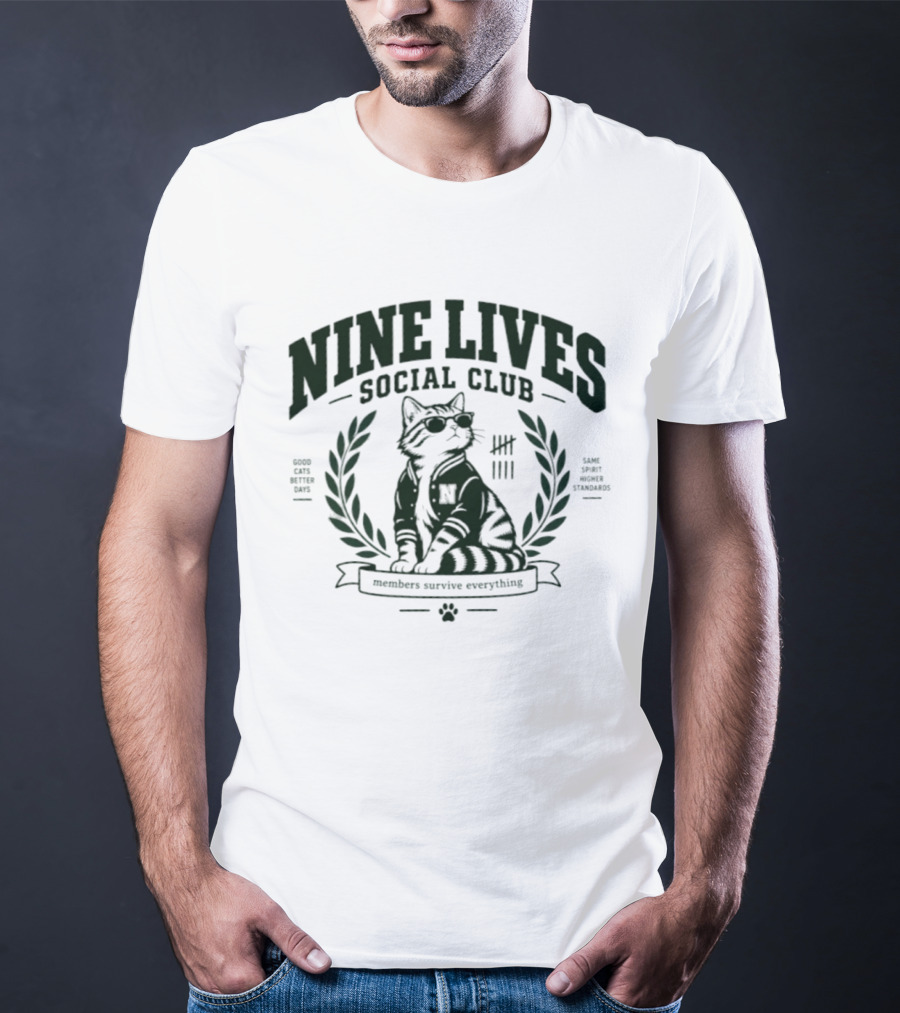 Nine Lives Social Club Good Cats Better Days Members Survive Everything T-Shirt