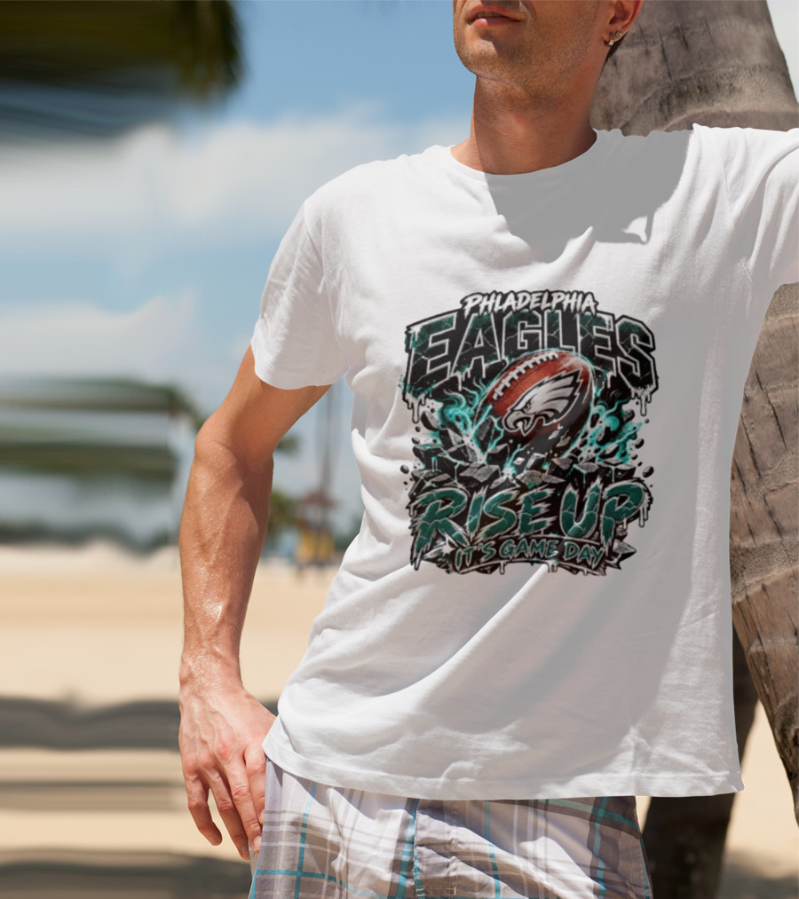 Philadelphia Eagles Rise Up It's Game Day Football Sports Team Spirit T-Shirt