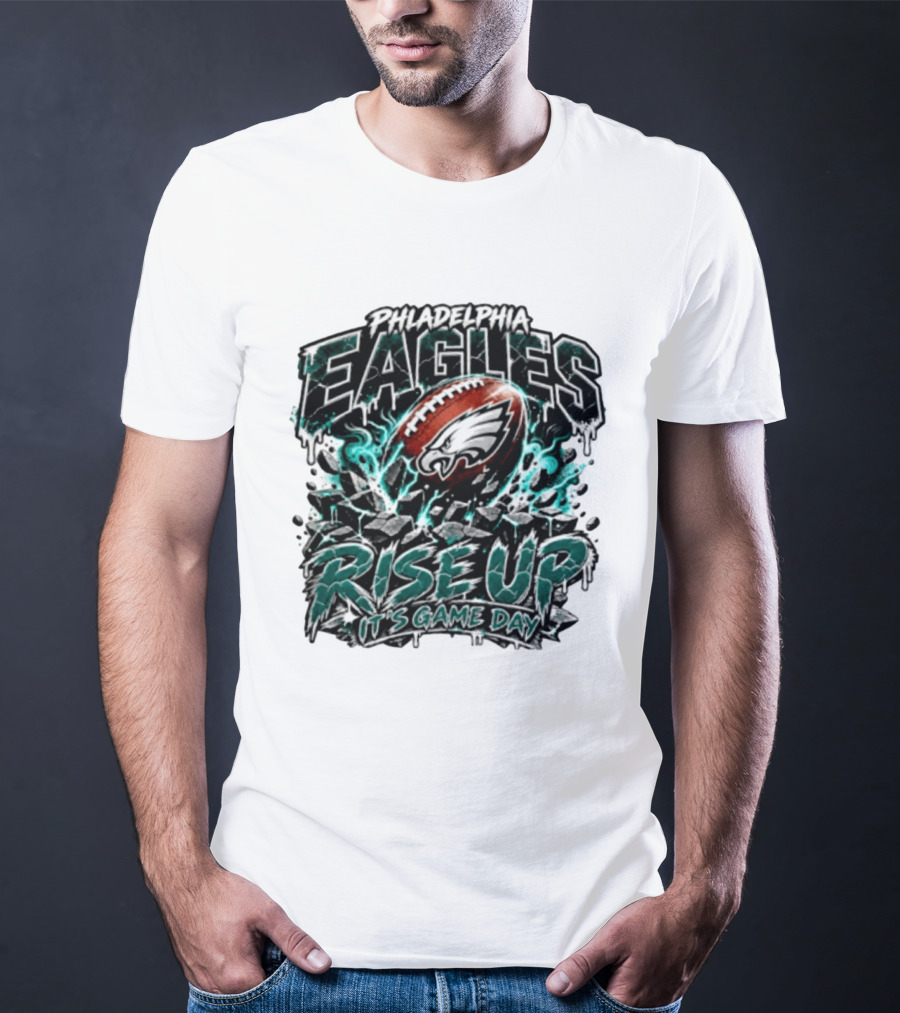 Philadelphia Eagles Rise Up It's Game Day Football Sports Team Spirit T-Shirt