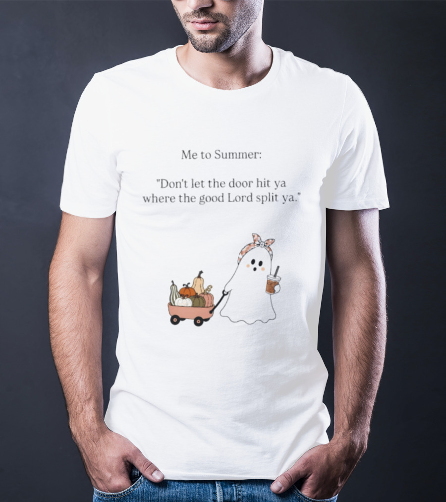 Me To Summer Ghost Quote With Pumpkins And Coffee For Halloween T-Shirt