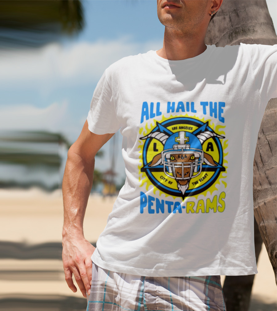 Los Angeles All Hail The Penta Rams City Of The Beast T-Shirt