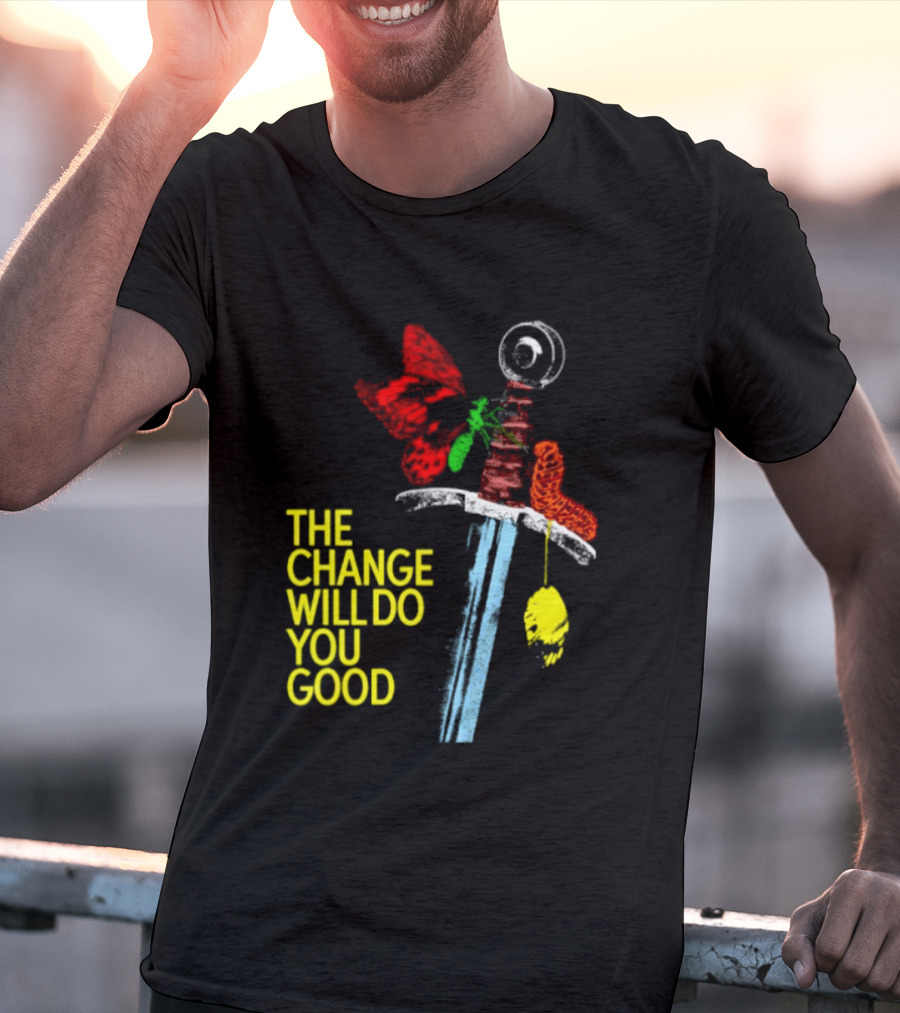 Crossguard Sword Butterfly Transformation The Change Will Do You Good T-Shirt