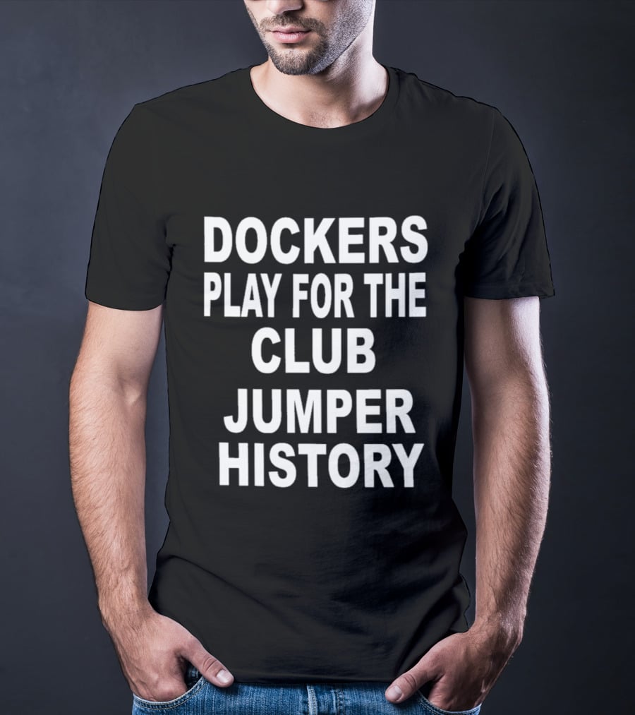 Dockers Play For The Club Jumper History T-Shirt