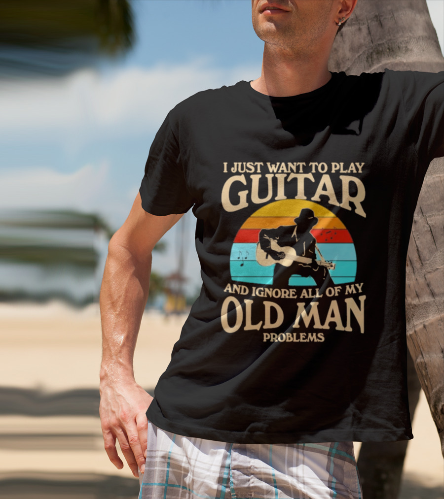 I Just Want To Play Guitar And Ignore All Of My Old Man Problems Vintage Retro Sunset T-Shirt