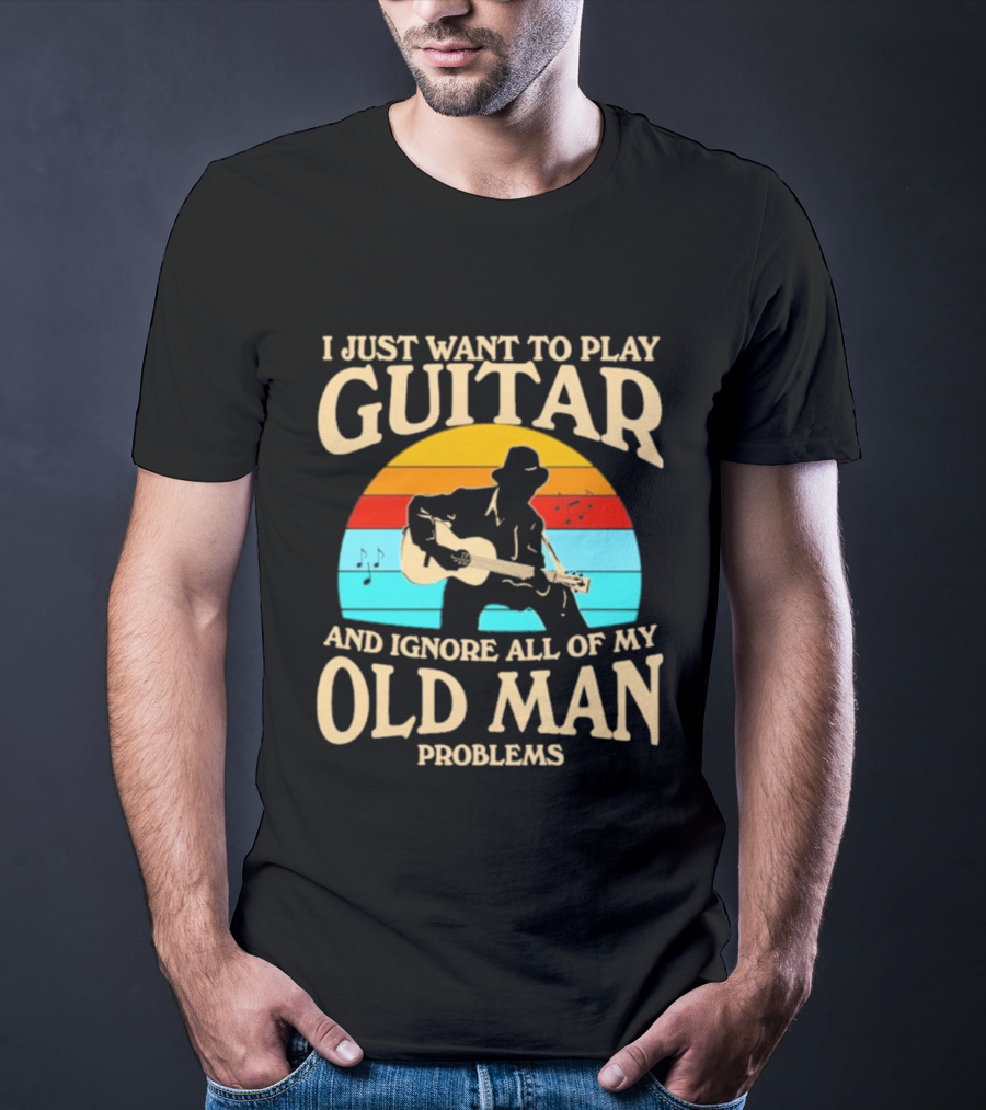 I Just Want To Play Guitar And Ignore All Of My Old Man Problems Vintage Retro Sunset T-Shirt