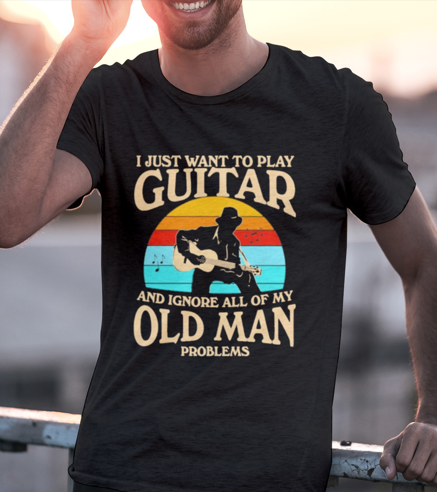 I Just Want To Play Guitar And Ignore All Of My Old Man Problems Vintage Retro Sunset T-Shirt