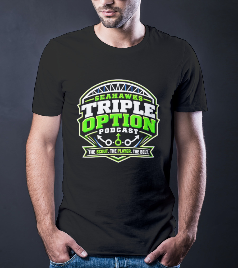 Seattle Seahawks Triple Option Podcast The Scout The Player The Beat T-Shirt