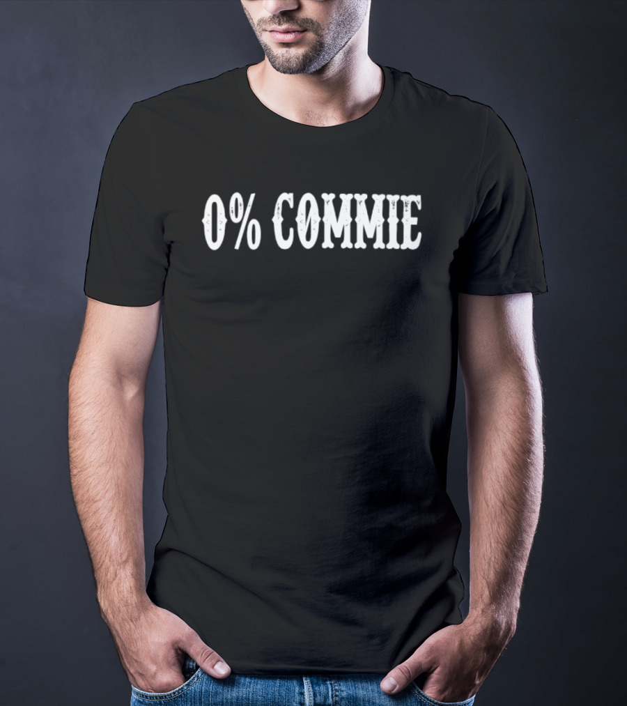 0 Percent Commie 2026 T-Shirt