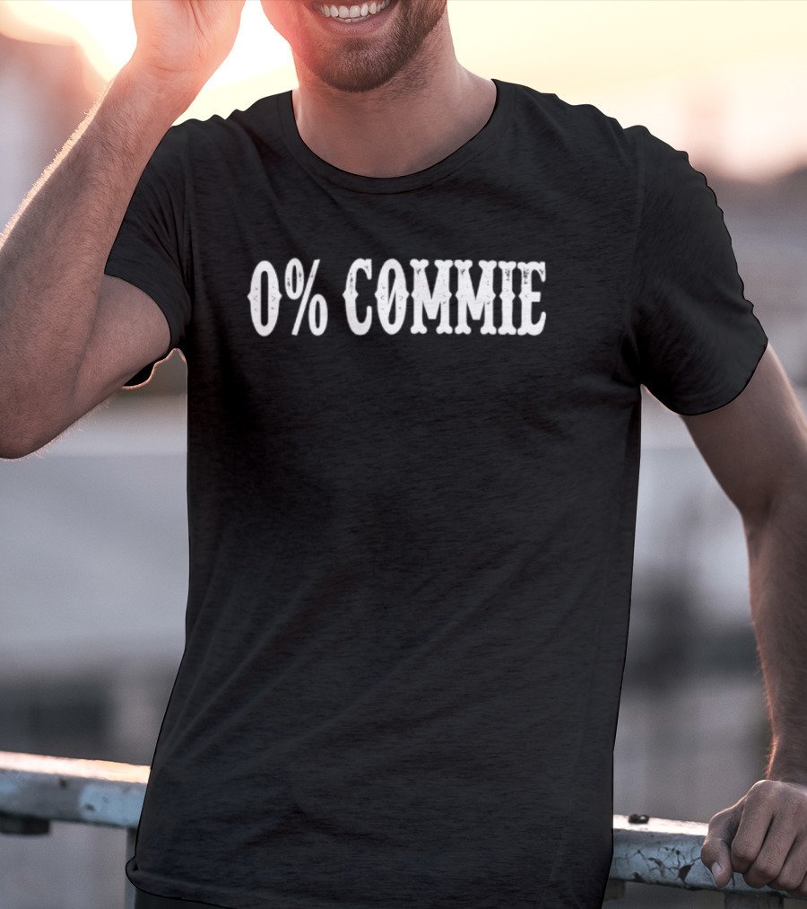 0 Percent Commie 2026 T-Shirt