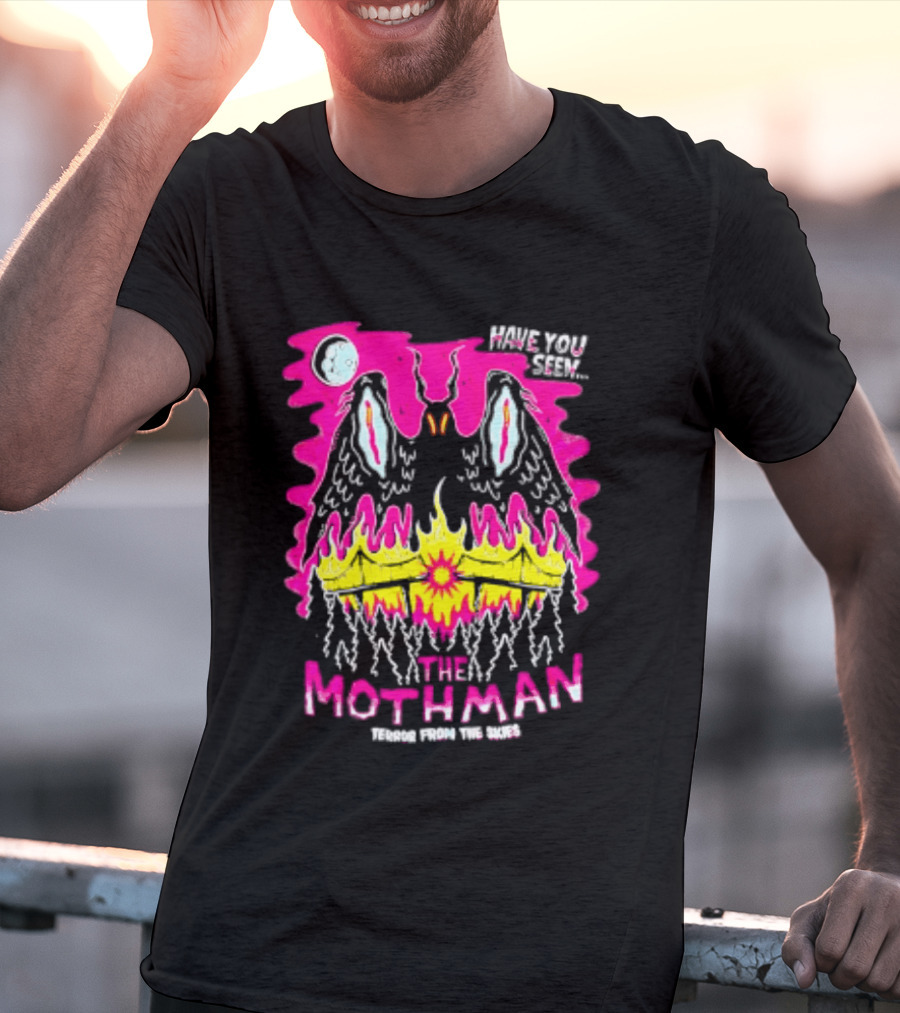 Have You Seen The Mothman Terror From The Skies Moon Eyes Wings Flame T-Shirt