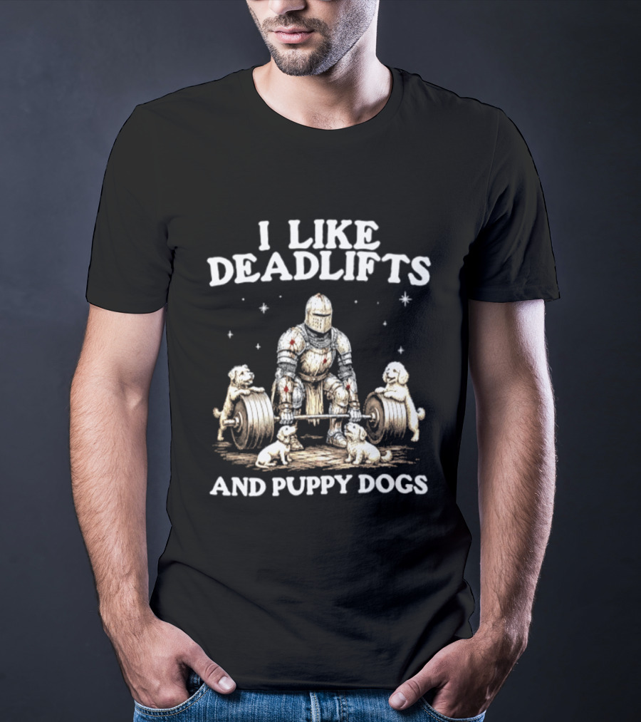 I Like Deadlifts And Puppy Dogs Medieval Warrior Lifting Weights With Dogs T-Shirt