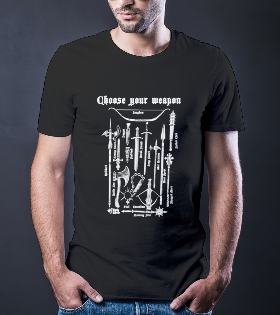 Choose Your Weapon Array Of Medieval Armaments T-Shirt
