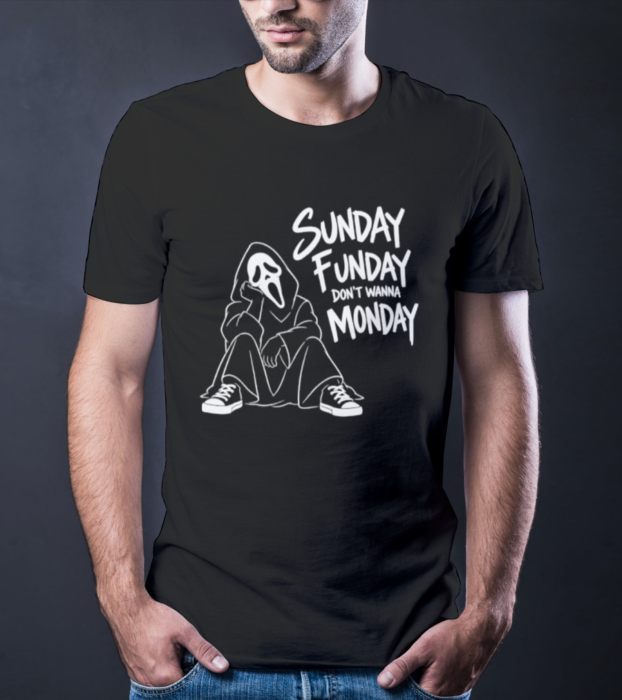 Sunday Funday Don't Wanna Monday Ghost Face Relaxation T-Shirt