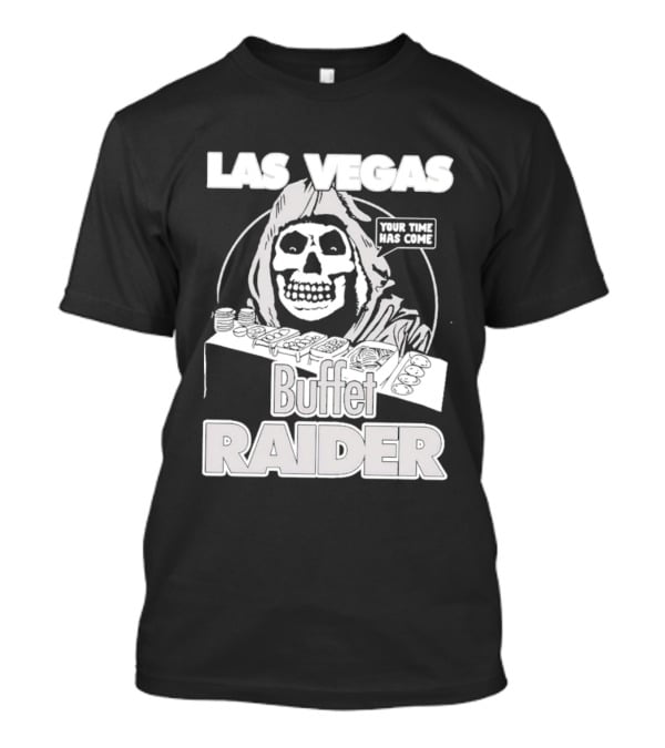 Las Vegas Buffet Raider Grim Reaper True Time Home Cooke T-Shirt