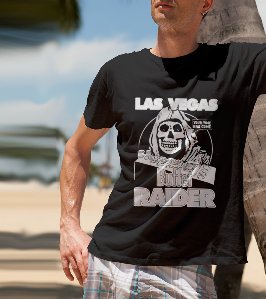 Las Vegas Buffet Raider Grim Reaper True Time Home Cooke T-Shirt