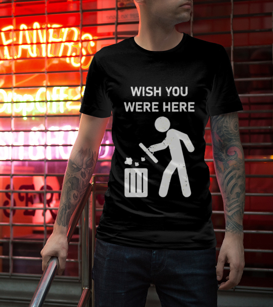 Wish You Were Here Trash Can Garbage Stick Figure T-Shirt
