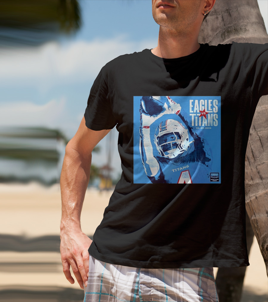 Eagles Vs Titans September 20 2026 Nissan Stadium Nashville TN T-Shirt