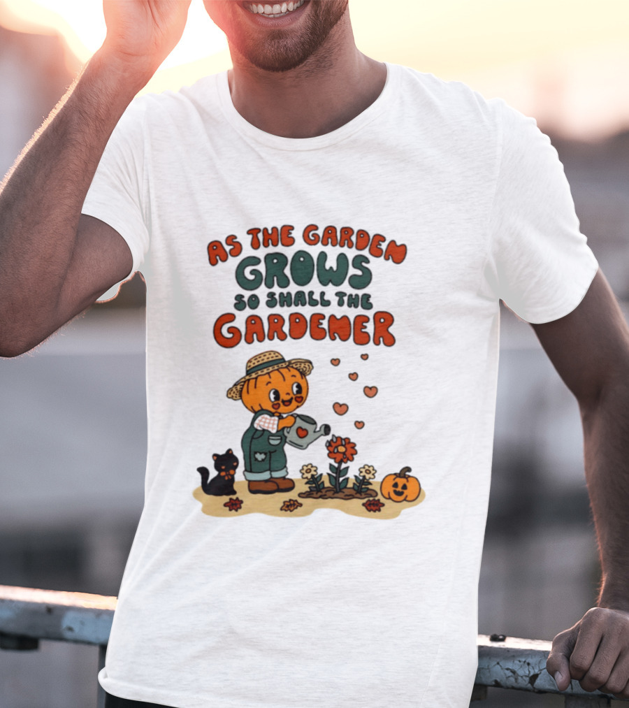 As The Garden Grows So Shall The Gardener Pumpkin Watering Flowers With Cat And Hearts T-Shirt