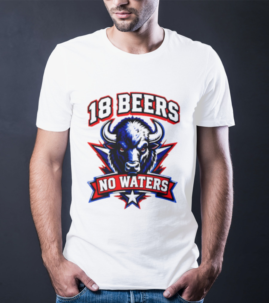 Buffalo Bison 18 Beers No Waters T-Shirt