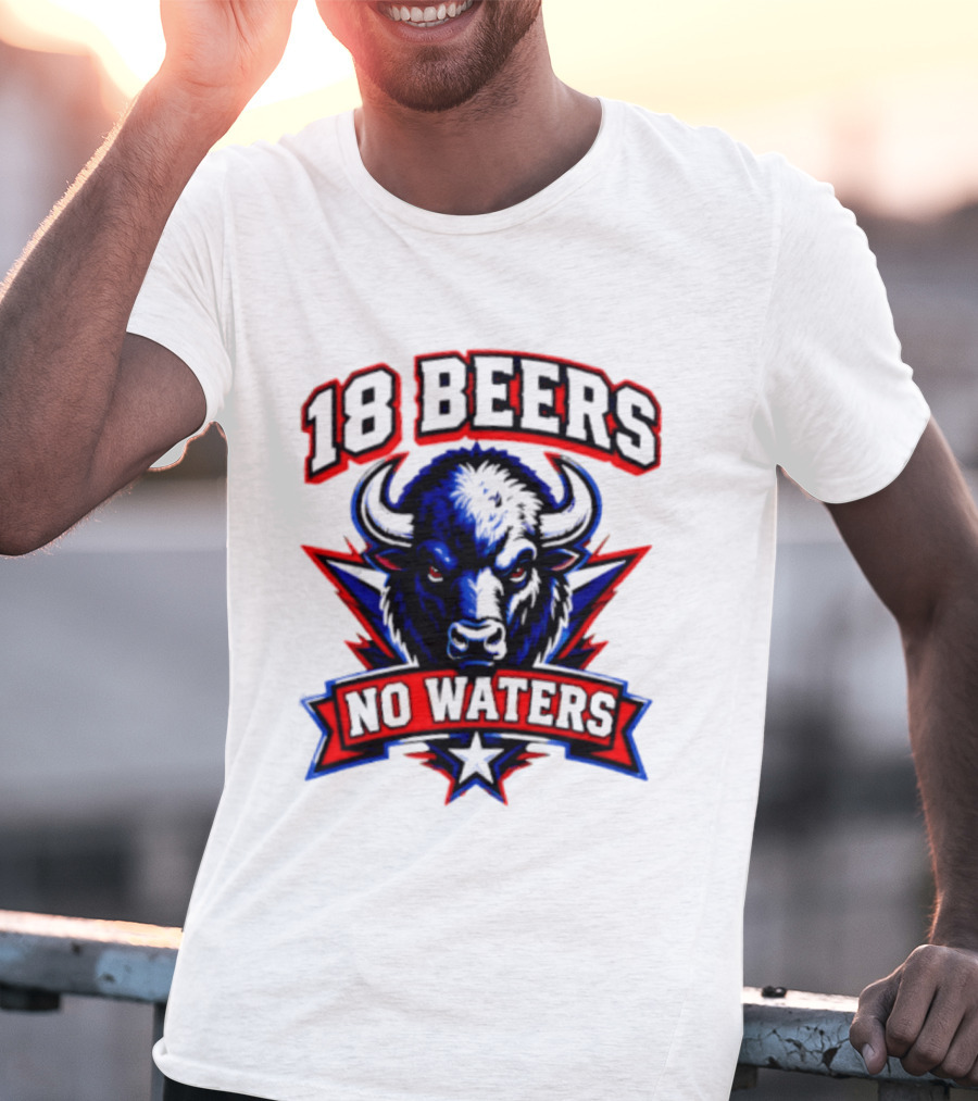 Buffalo Bison 18 Beers No Waters T-Shirt