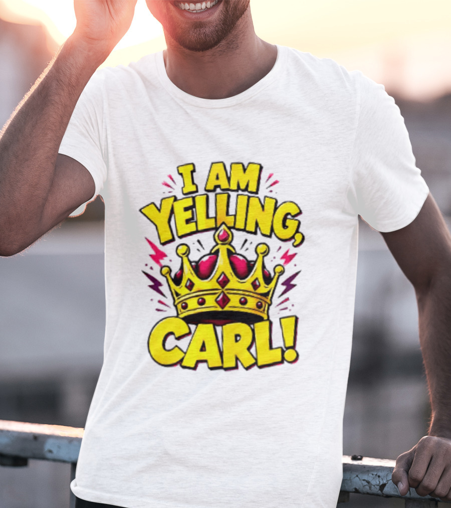 I Am Yelling Carl Donut Crown T-Shirt