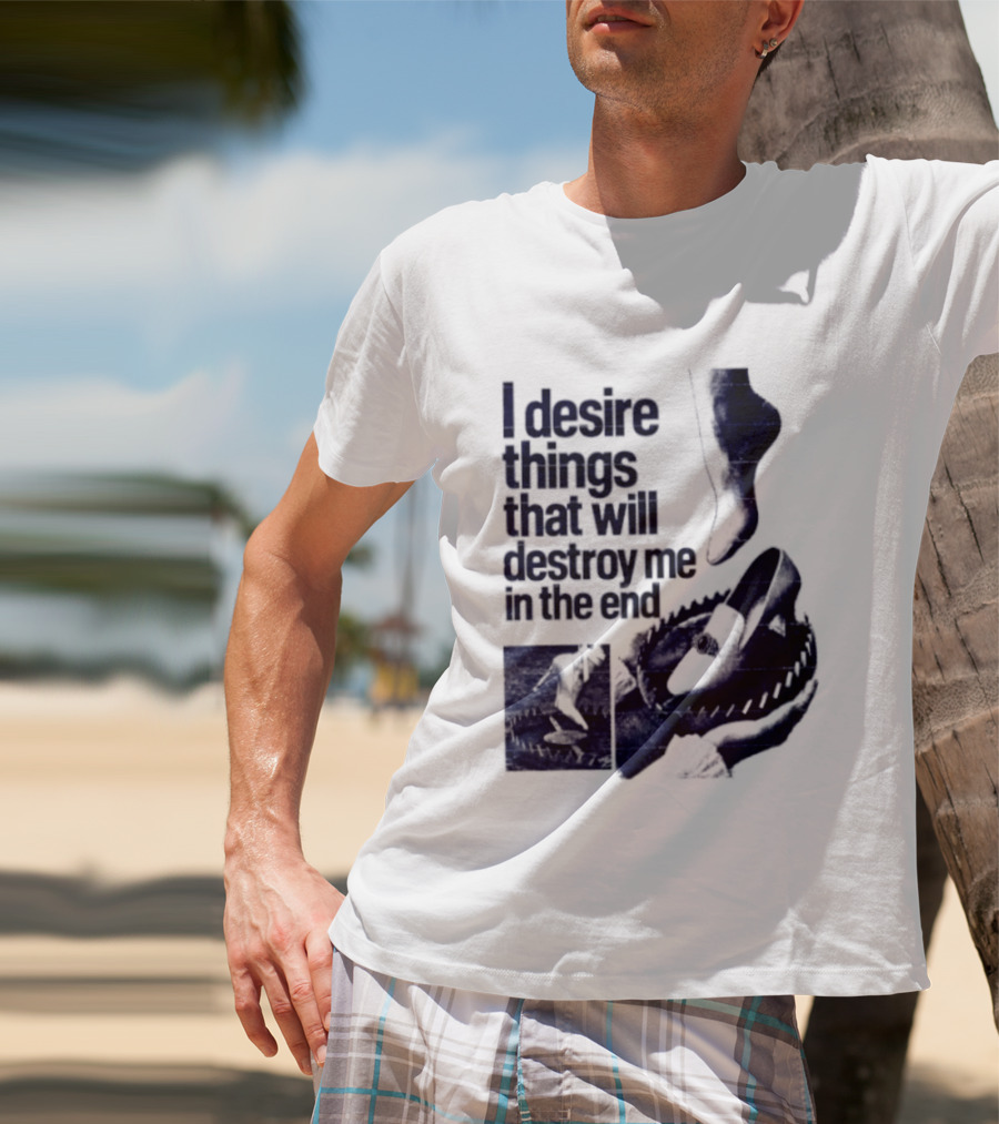 I Desire Things That Will Destroy Me In The End Alligator Ballet Pointe T-Shirt