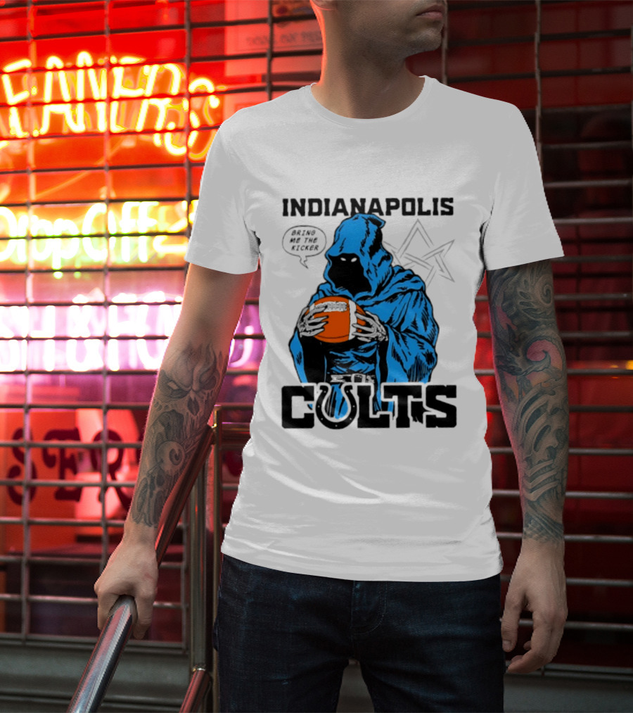 Indianapolis Colts Bring Me The Kicker Reaper Football T-Shirt