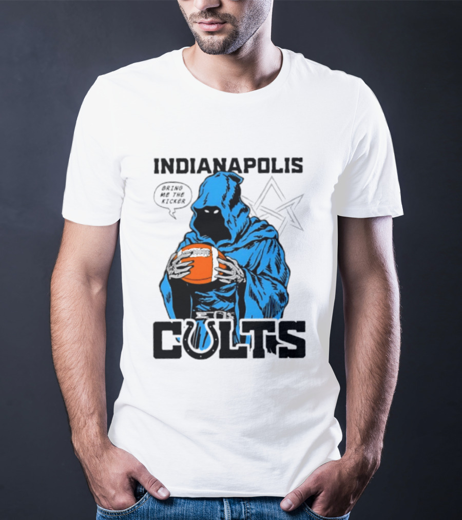 Indianapolis Colts Bring Me The Kicker Reaper Football T-Shirt