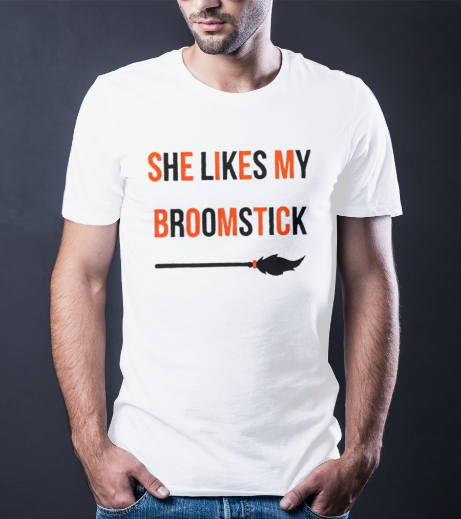 She Likes My Broomstick Halloween Witch Broom T-Shirt