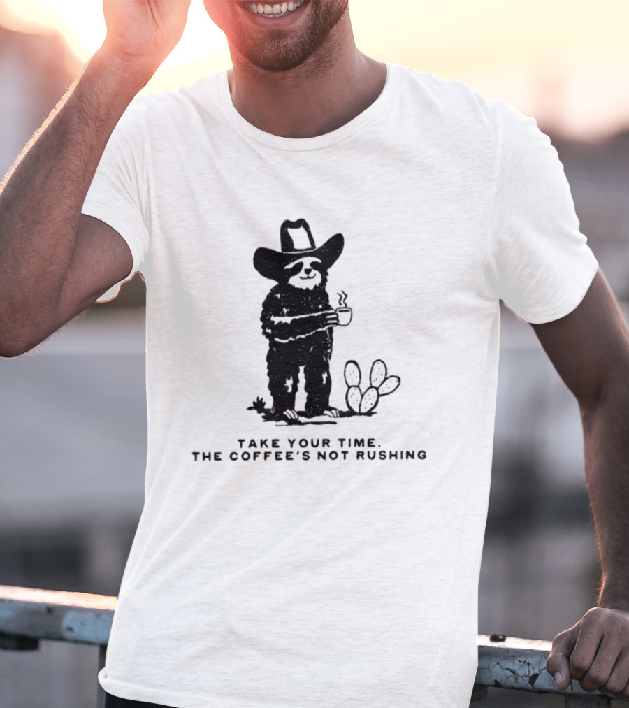 Take Your Time Cowboy Sloth With Coffee And Cactus T-Shirt