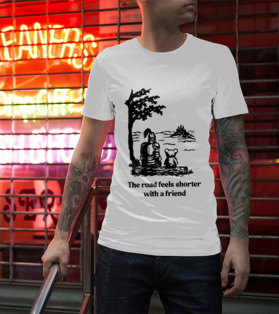 The Road Feels Shorter With A Friend Companion T-Shirt