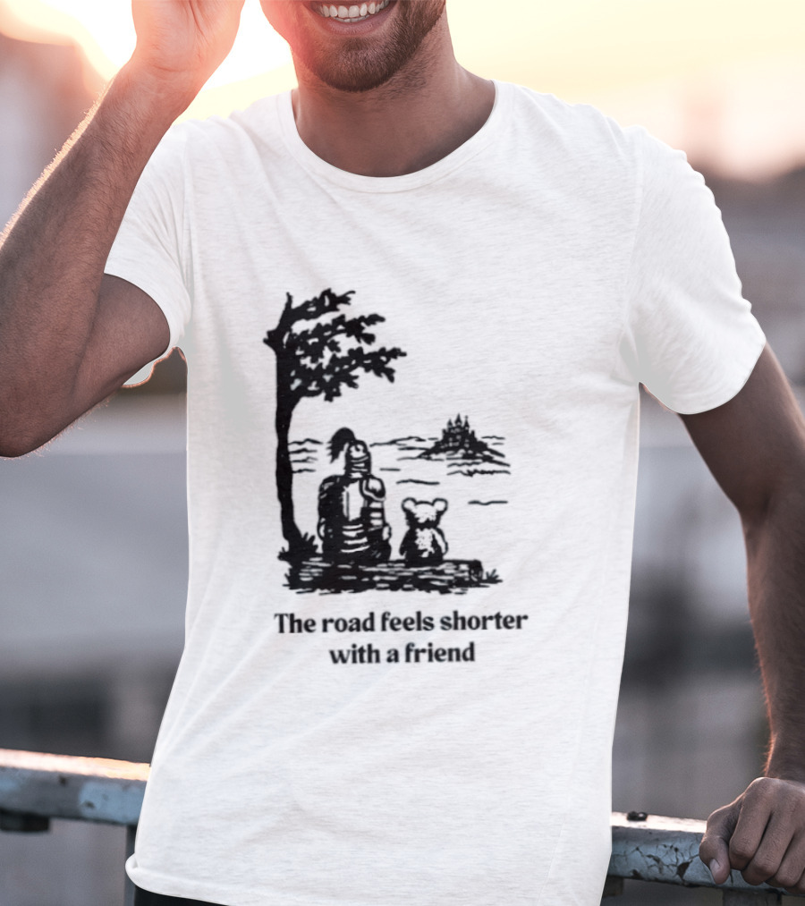 The Road Feels Shorter With A Friend Companion T-Shirt