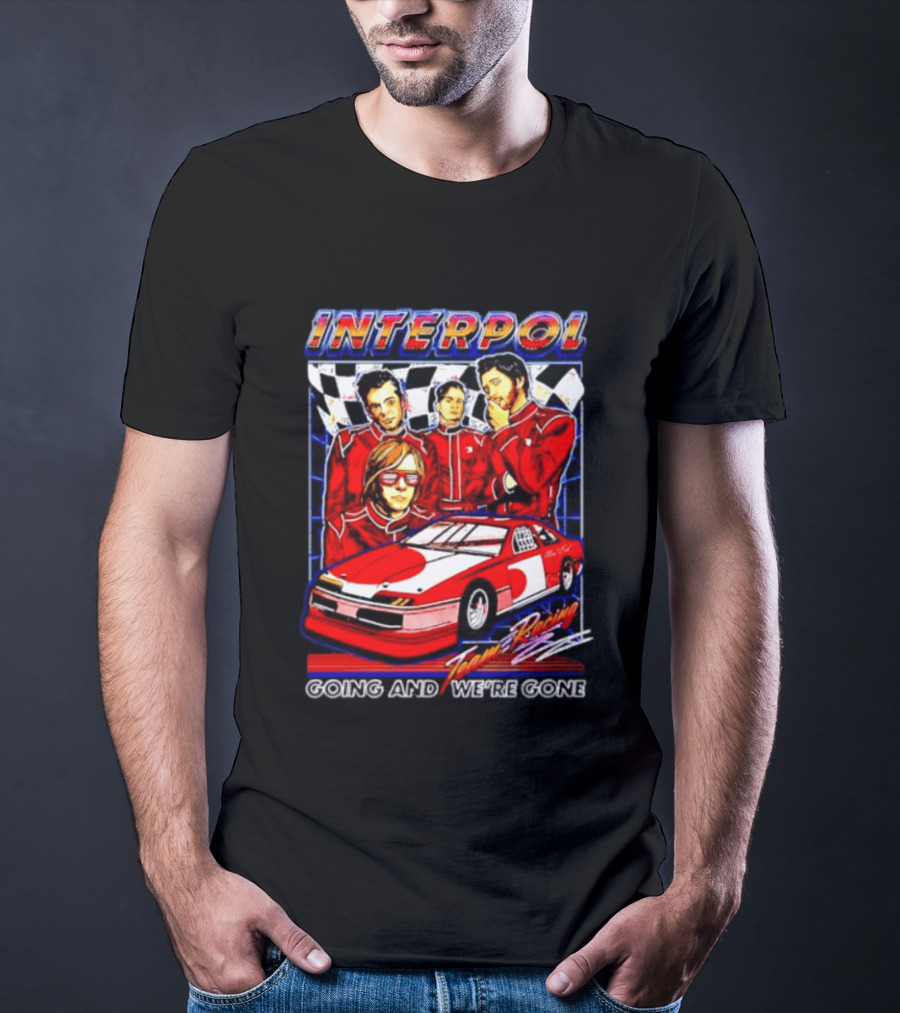 INTERPOL Team Racing Going And We're Gone Red Racing Suits With Checkered Flag T-Shirt