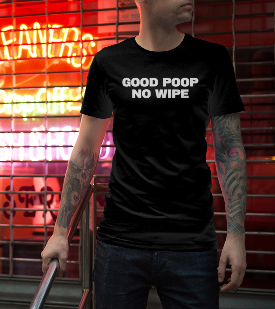 Good Poop No Wipe Fun T-Shirt