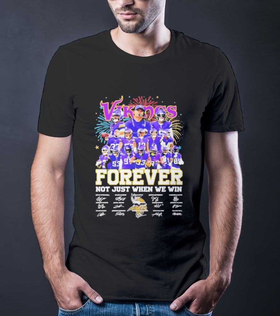 Minnesota Vikings Forever Not Just When We Win Team Signatures Collage T-Shirt