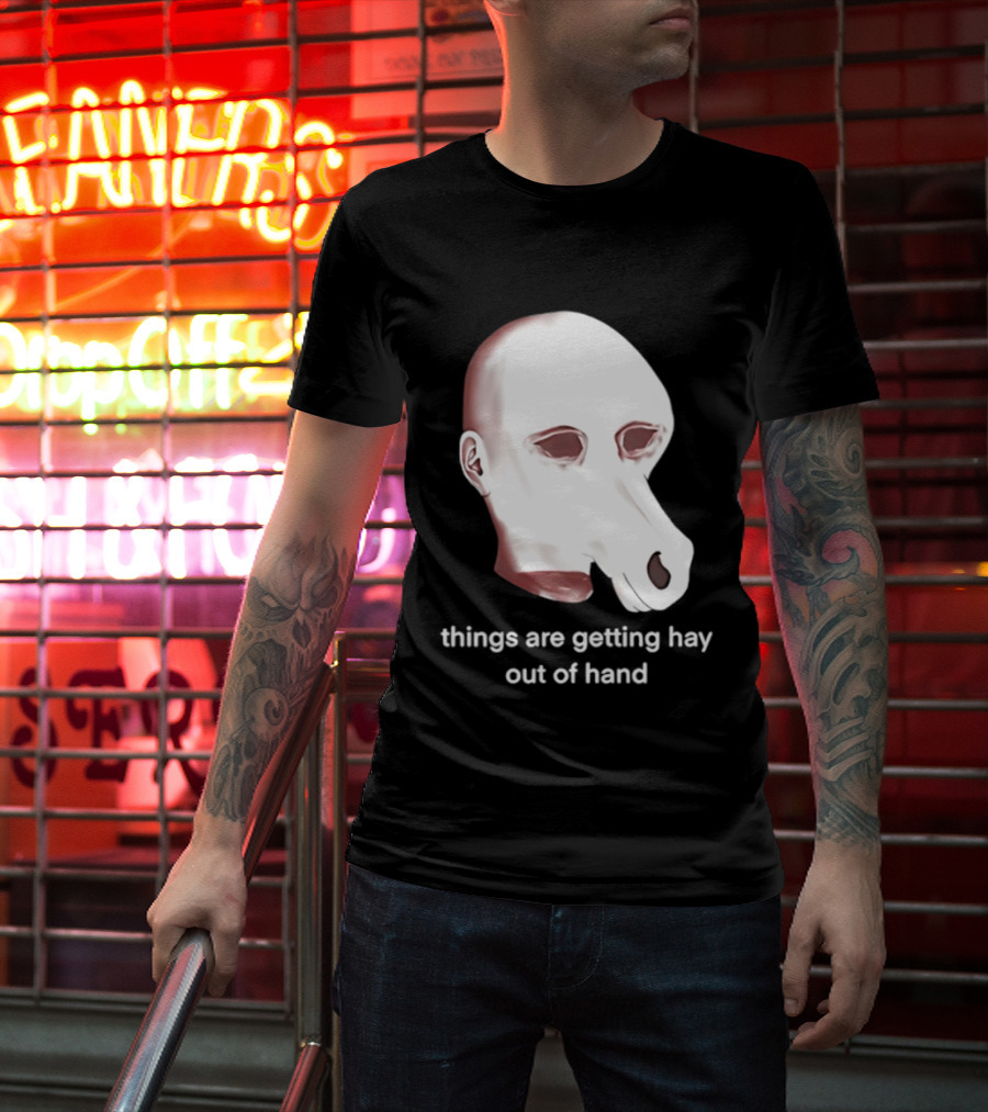 Things Are Getting Hay Out Of Hand Horse Head T-Shirt