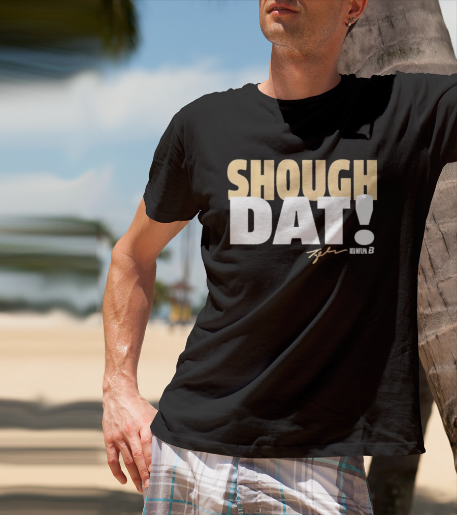 Shough Dat Tyler Shough New Orleans NFLPA T-Shirt