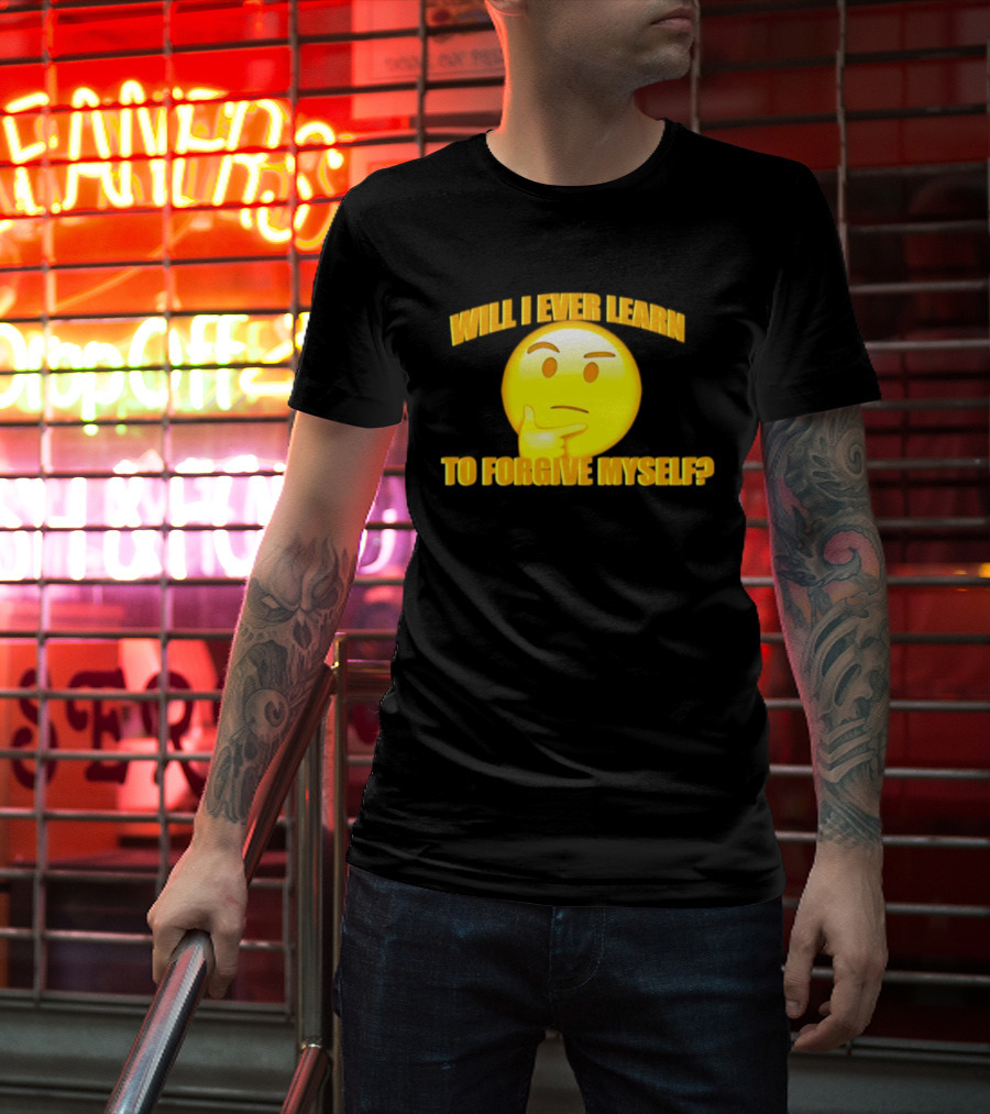 Will I Ever Learn To Forgive Myself Thinking Emoji T-Shirt